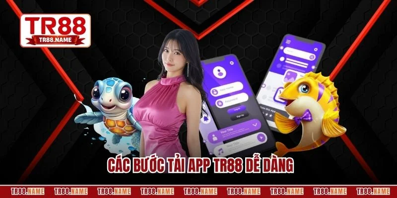 Các bước tải app TR88 dễ dàng